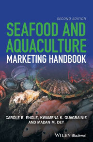 Title: Seafood and Aquaculture Marketing Handbook / Edition 2, Author: Carole R. Engle
