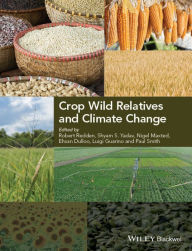 Title: Crop Wild Relatives and Climate Change, Author: Robert J. Redden