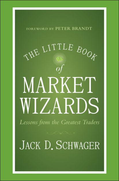 The Little Book of Market Wizards: Lessons from the Greatest