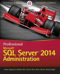 Title: Professional Microsoft SQL Server 2014 Administration, Author: Adam Jorgensen