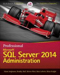Title: Professional Microsoft SQL Server 2014 Administration, Author: Adam Jorgensen