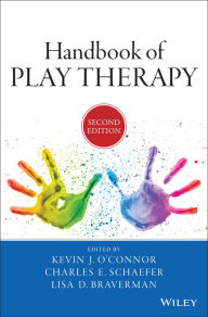 Title: Handbook of Play Therapy / Edition 2, Author: Kevin J. O'Connor