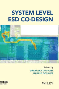 Title: System Level ESD Co-Design / Edition 1, Author: Charvaka Duvvury