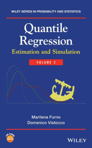 Title: Quantile Regression: Estimation and Simulation, Volume 2 / Edition 1, Author: Marilena Furno