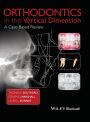 Orthodontics in the Vertical Dimension: A Case-Based Review / Edition 1