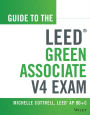 Guide to the LEED Green Associate V4 Exam / Edition 2