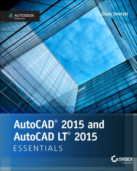 AutoCAD 2015 and AutoCAD LT 2015 Essentials: Autodesk Official Press / Edition 1