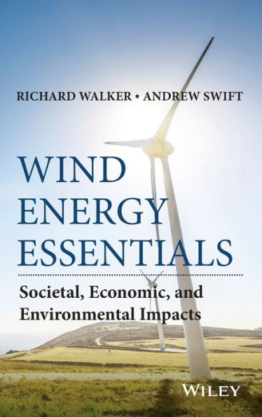 Wind Energy Essentials: Societal, Economic, and Environmental Impacts / Edition 1
