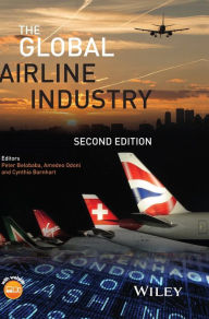 Title: The Global Airline Industry / Edition 2, Author: Peter Belobaba