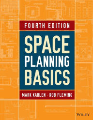 Title: Space Planning Basics / Edition 4, Author: Mark Karlen