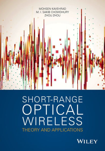 Short-Range Optical Wireless: Theory and Applications