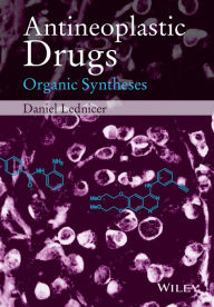 Title: Antineoplastic Drugs: Organic Syntheses, Author: Daniel Lednicer