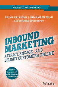 Title: Inbound Marketing, Revised and Updated: Attract, Engage, and Delight Customers Online, Author: Brian Halligan