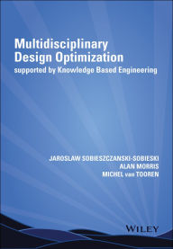 Title: Multidisciplinary Design Optimization Supported by Knowledge Based Engineering, Author: Jaroslaw Sobieszczanski-Sobieski