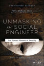 Unmasking the Social Engineer: The Human Element of Security