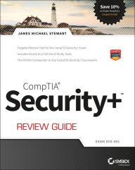 Title: CompTIA Security+ Review Guide: Exam SY0-401 / Edition 3, Author: James Michael Stewart