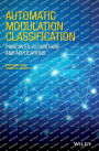 Automatic Modulation Classification: Principles, Algorithms and Applications / Edition 1