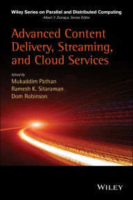 Title: Advanced Content Delivery, Streaming, and Cloud Services, Author: Mukaddim Pathan