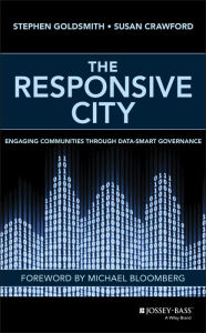 Title: The Responsive City: Engaging Communities Through Data-Smart Governance, Author: Stephen Goldsmith