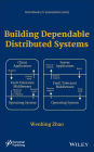 Building Dependable Distributed Systems