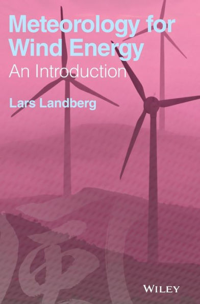 Meteorology for Wind Energy: An Introduction / Edition 1