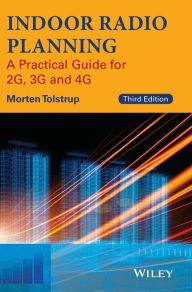 Title: Indoor Radio Planning: A Practical Guide for 2G, 3G and 4G / Edition 3, Author: Morten Tolstrup