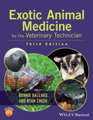 Title: Exotic Animal Medicine for the Veterinary Technician / Edition 3, Author: Bonnie Ballard