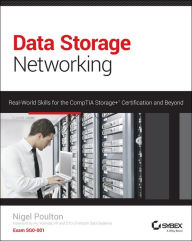 Data Storage Networking: Real World Skills for the CompTIA Storage+ Certification and Beyond