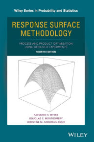 Title: Response Surface Methodology: Process and Product Optimization Using Designed Experiments / Edition 4, Author: Raymond H. Myers