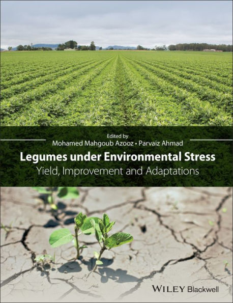 Legumes under Environmental Stress: Yield, Improvement and Adaptations / Edition 1