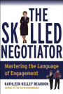 The Skilled Negotiator: Mastering the Language of Engagement