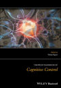The Wiley Handbook of Cognitive Control / Edition 1