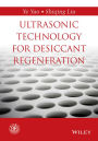 Ultrasonic Technology for Desiccant Regeneration / Edition 1