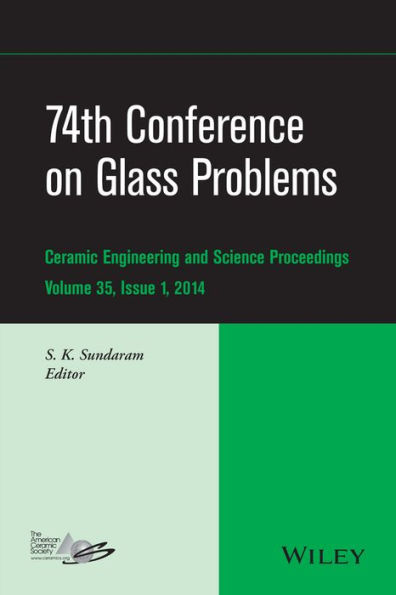 74th Conference on Glass Problems, Volume 35, Issue 1 / Edition 1