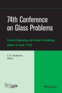 74th Conference on Glass Problems, Volume 35, Issue 1 / Edition 1