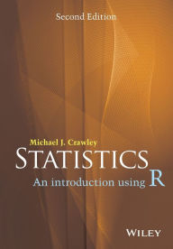 Title: Statistics: An Introduction Using R / Edition 2, Author: Michael J. Crawley
