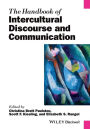 The Handbook of Intercultural Discourse and Communication / Edition 1