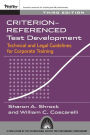 Criterion-referenced Test Development: Technical and Legal Guidelines for Corporate Training / Edition 3