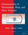Fundamentals of Momentum, Heat, and Mass Transfer / Edition 6