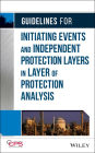 Guidelines for Initiating Events and Independent Protection Layers in Layer of Protection Analysis