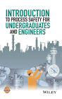 Introduction to Process Safety for Undergraduates and Engineers / Edition 1