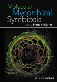 Title: Molecular Mycorrhizal Symbiosis / Edition 1, Author: Francis Martin