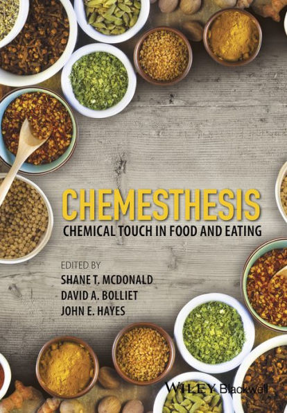 Chemesthesis: Chemical Touch in Food and Eating / Edition 1