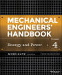 Mechanical Engineers' Handbook, Volume 4: Energy and Power