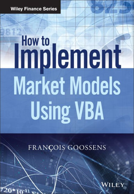 Verlichting formule verkoopplan How to Implement Market Models Using VBA / Edition 1 by Francois Goossens |  9781118962008 | Hardcover | Barnes & Noble®