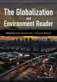 Title: The Globalization and Environment Reader / Edition 1, Author: Pete Newell