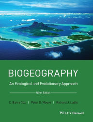 Title: Biogeography: An Ecological and Evolutionary Approach / Edition 9, Author: C. Barry Cox