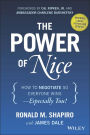 The Power of Nice: How to Negotiate So Everyone Wins - Especially You!