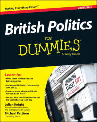 Title: British Politics For Dummies, Author: Julian Knight