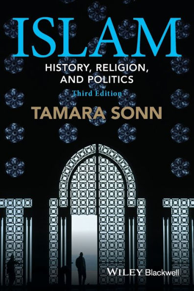 Islam: History, Religion, and Politics / Edition 3